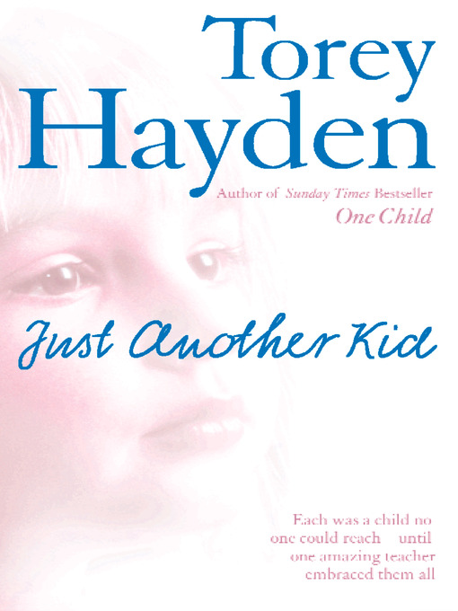 Title details for Just Another Kid by Torey Hayden - Available